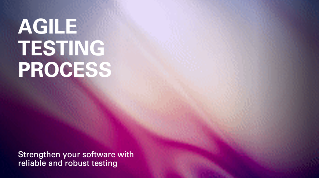 Agile Testing Process